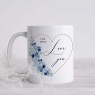 Hrnček z lásky – I will always love you