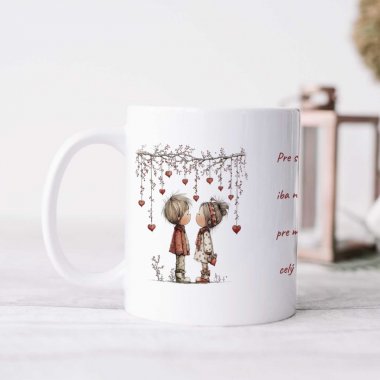 Hrnček Pre svet si iba niekto, pre mňa si celý svet – s menom